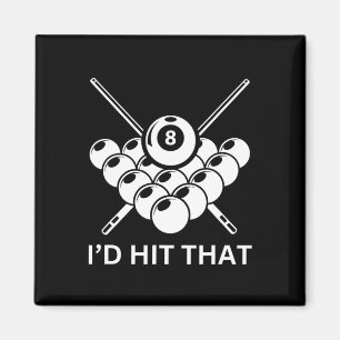 Id Hit That - 8-ball Pool Billiards Funny Pun Magnet