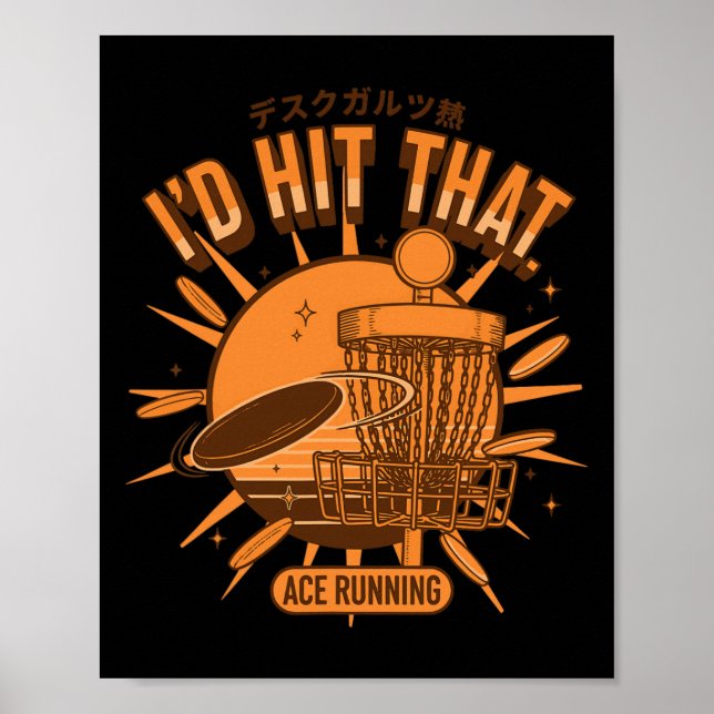 Id Hit That Ace Running Disc Golf Scene Flying Dis Poster (Front)