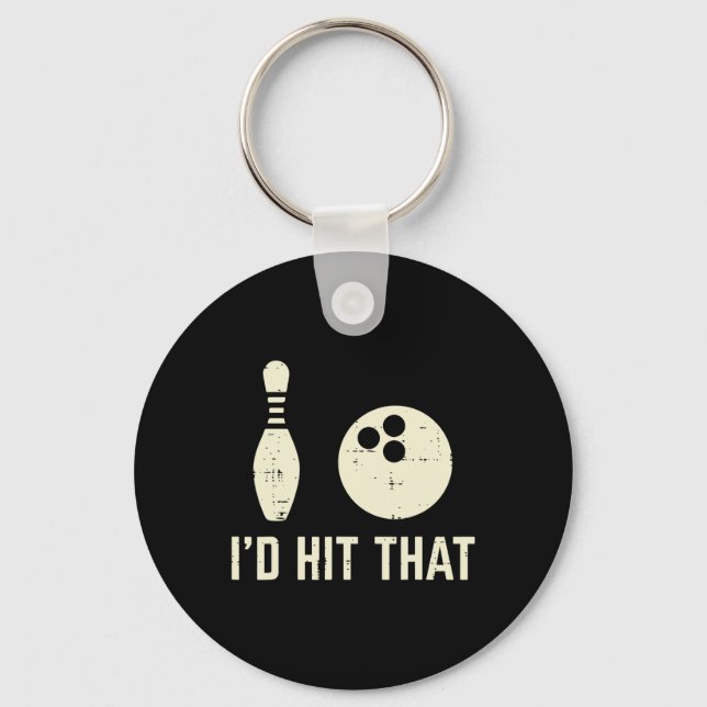 Id Hit That Bowling Player Funny Saying Bowler Men Key Ring (Front)