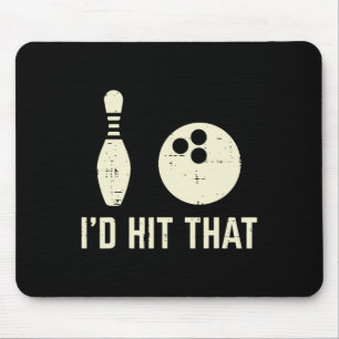 Id Hit That Bowling Player Funny Saying Bowler Men Mouse Mat