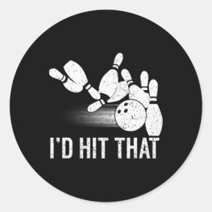 I'd Hit That Bowling Shirt Funny Bowler Gift Vinta Classic Round Sticker