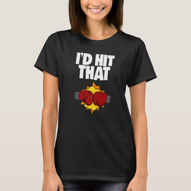 I'd Hit That Boxing All Day  Women Boxing Sports L T-Shirt (Front)