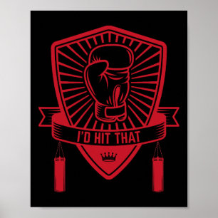 I'd Hit That - Boxing Glove Comt Sports Poster
