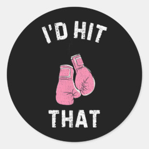I'd Hit That Boxing Lover Pink Gloves Training Wom Classic Round Sticker