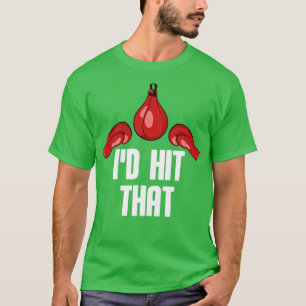 Id Hit That Boxing Sparring GlovesBoxer T-Shirt