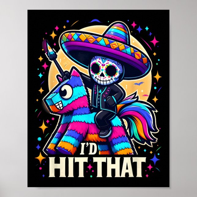 I'd Hit That Cinco De Mayo Party Funny Mexican Par Poster (Front)
