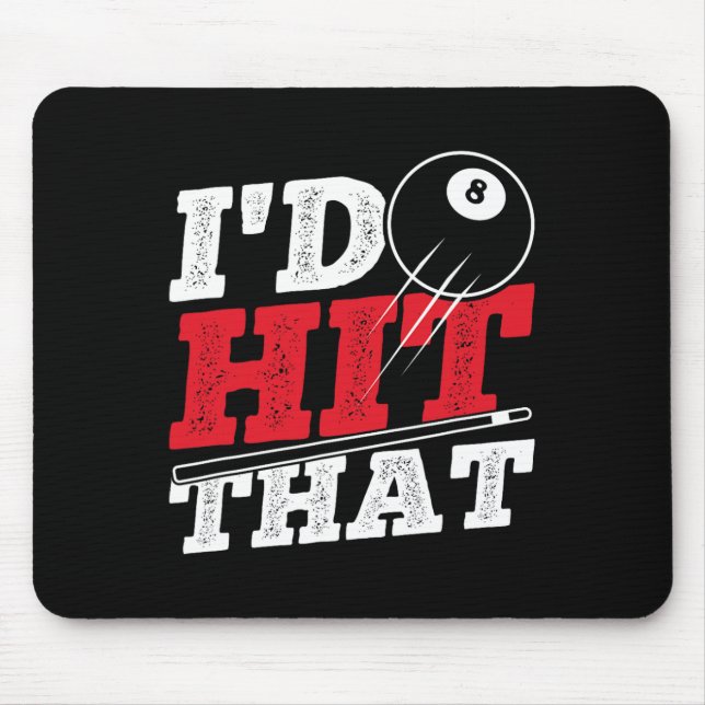 Id Hit That Cue Pool Billiards  Mouse Mat (Front)