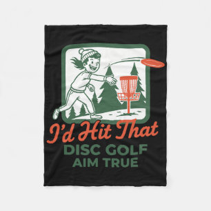 Id Hit That Disc Golf Aim True Funny Disc  Fleece Blanket