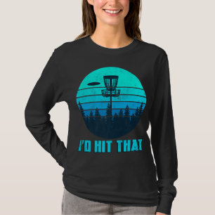 Id Hit That Disc Golf Basket Sunset Retro Golfing T-Shirt