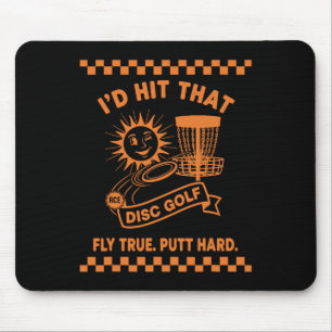 Id Hit That Disc Golf Fly True Putt Hard Mouse Mat