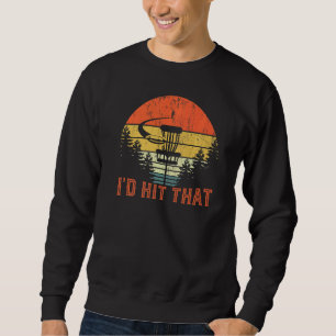 I'd Hit That Disc Golf Retro Frisbee Disc Sport Sweatshirt