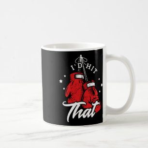 I'd Hit That For A Kickboxer Coffee Mug