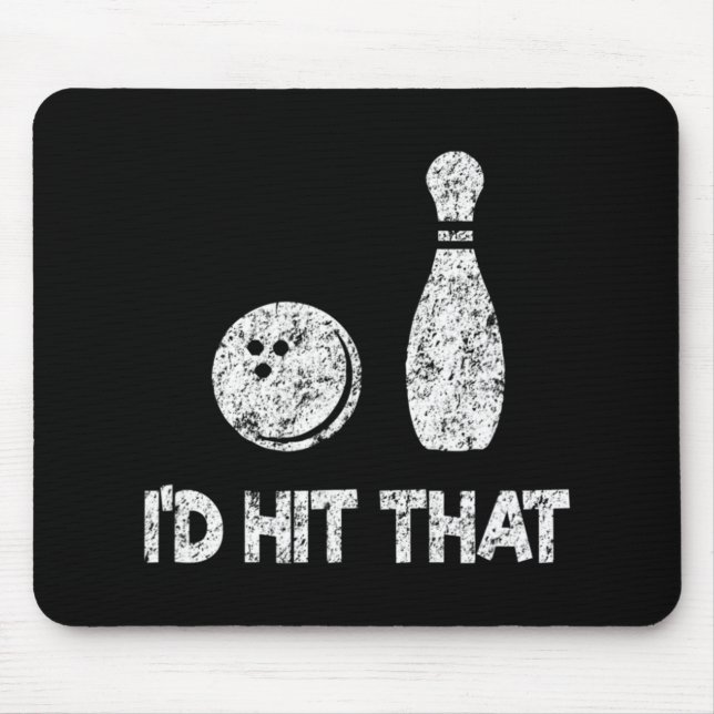 I'd Hit That Fun Bowling, Bowler Gift Distressed   Mouse Mat (Front)