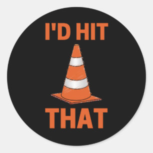 I'd hit that funny autocross orange traffic cone classic round sticker