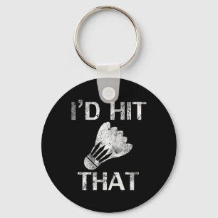 I'd Hit That Funny Badminton Player Cool Love Gift Key Ring