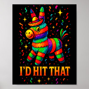 I'd hit that - funny cinco de mayo party  poster