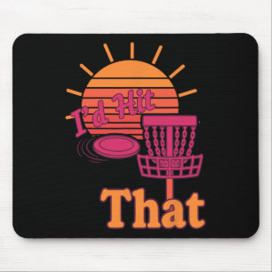 Id Hit That Funny Disc Golf Flying Disc Sket Mouse Mat