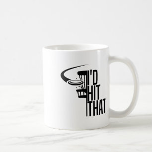 I'd Hit That Funny Disc Golf Sports Gift Frisbee G Coffee Mug
