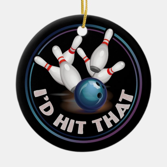 I'd Hit That Funny Joke Bowling Ceramic Tree Decoration (Front)