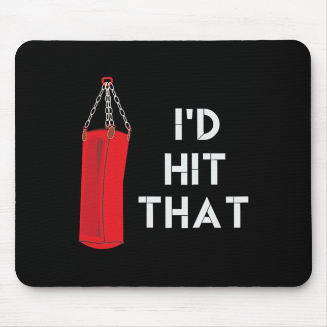 I'd Hit That Funny Martial Arts Punching G Tee  Mouse Mat (Front)