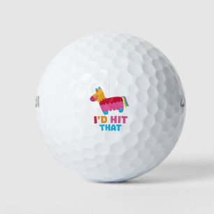 I'd Hit That Funny Pinata Mexican print for Mexica Golf Balls