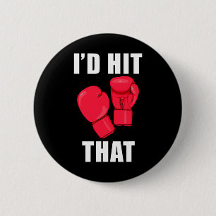 I'd Hit That Funny Saying Kickboxing Men Women 6 Cm Round Badge