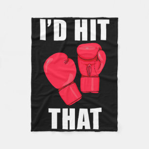 I'd Hit That Funny Saying Kickboxing Men Women Fleece Blanket