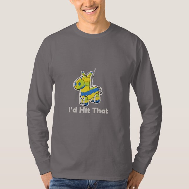 I'd hit that Funny T-Shirt (Front)