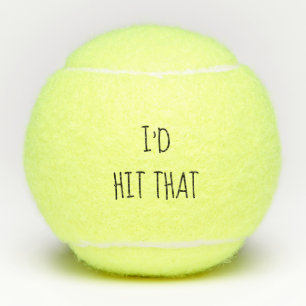 I'd Hit That Humour Funny Gift Tennis Lover Balls