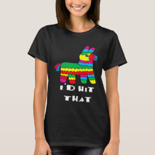 Id Hit That Mexican Fiesta Llama Pinata T-Shirt
