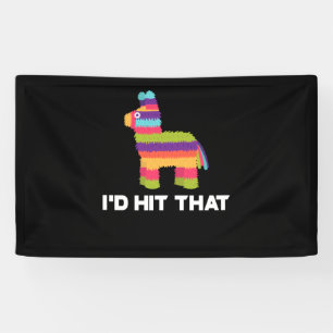 I'd Hit That Pinata - Cinco de Mayo Party Banner