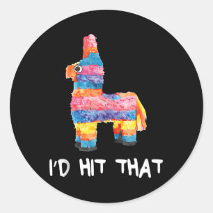 Id Hit That Pinata Cinco De Mayo Party Shirt Tank  Classic Round Sticker