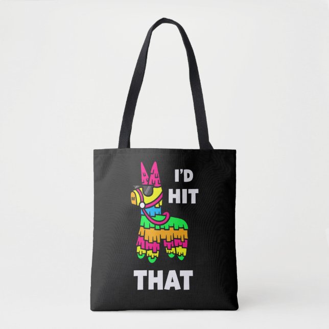 I'd Hit That Pinata - Cinco de Mayo Party Tote Bag (Front)