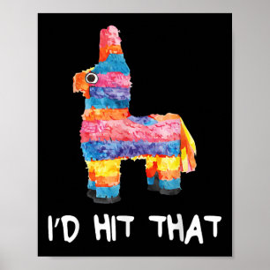 Id Hit That Pinata Shirt Men Women Kids Cinco De M Poster