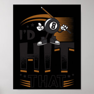 Id Hit That Pool Billiards  Poster