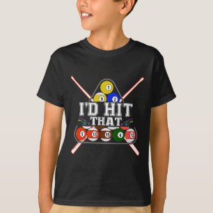 Id Hit That Pool Player Billiards Snooker 8 Ball G T-Shirt
