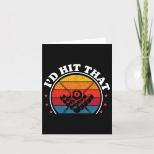 Id Hit That Pool Player Funny Billiards Lover Dad Card