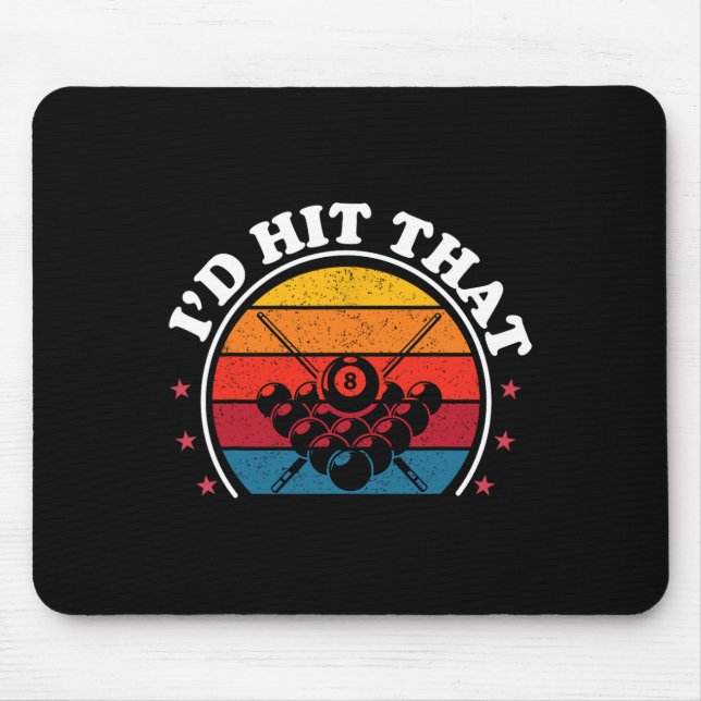 Id Hit That Pool Player Funny Billiards Lover Dad  Mouse Mat (Front)