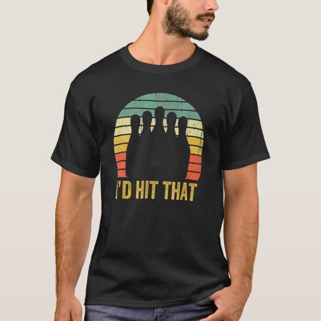 I'd Hit That Retro Bowling T-Shirt (Front)