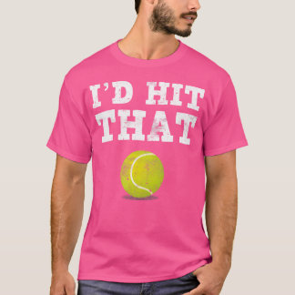 I'D Hit That Shirt For Adults Men Women Funny Tenn