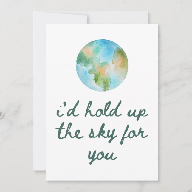 "I'd Hold Up The Sky For You" Greeting Card (Front)