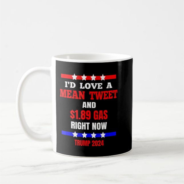 I'd Love A Mean Tweet, Anti Joe Biden Maga Republi Coffee Mug (Left)