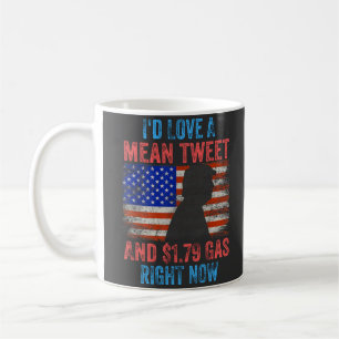 I'd Love A Mean Tweet Coffee Mug