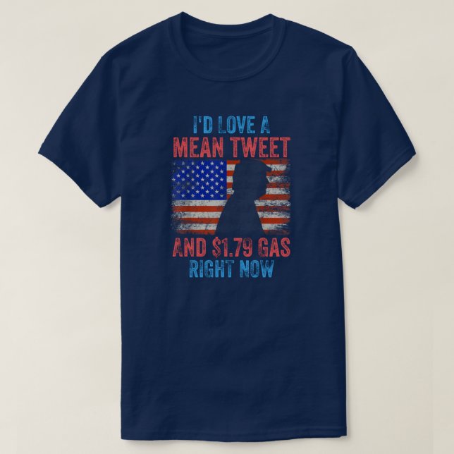 I'd Love A Mean Tweet T-Shirt (Design Front)