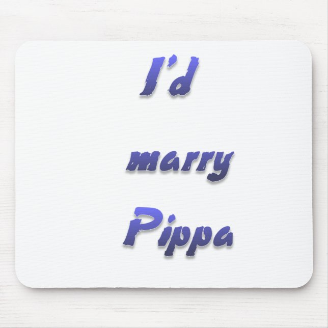I'd marry Pippa Mouse Mat (Front)