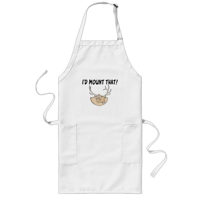 I'd Mount That Deer Head Long Apron (Front)