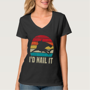 I'd nail it Quote for a Hammerhead Shark T-Shirt