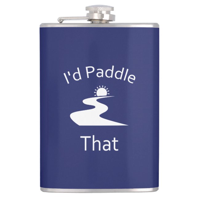 I'd Paddle That Hip Flask (Front)