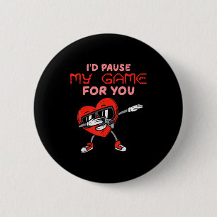 Id Pause My Game For You Dab Heart Valentines Day 6 Cm Round Badge
