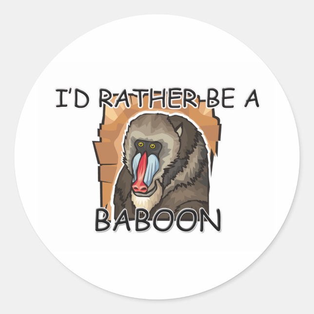 I'd Rather Be A Baboon Classic Round Sticker (Front)